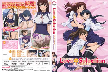 Love Selection ～THE ANIMATION～ Select.1 「Love Selection」